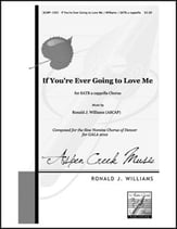 If You're Ever Going to Love Me SATB choral sheet music cover